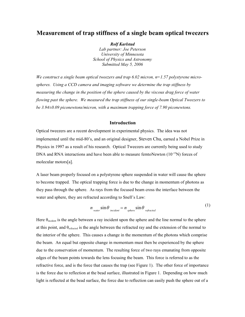 Measurement of Trap Stiffness of a Single Beam Optical Tweezers