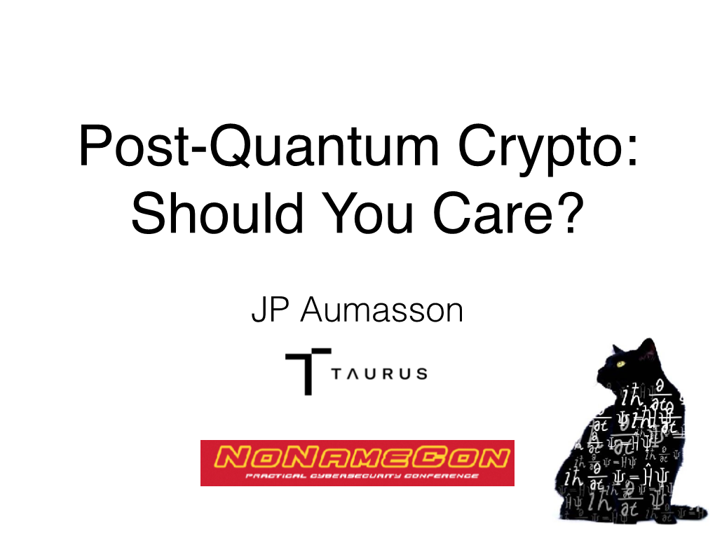 Post-Quantum Crypto: Should You Care?