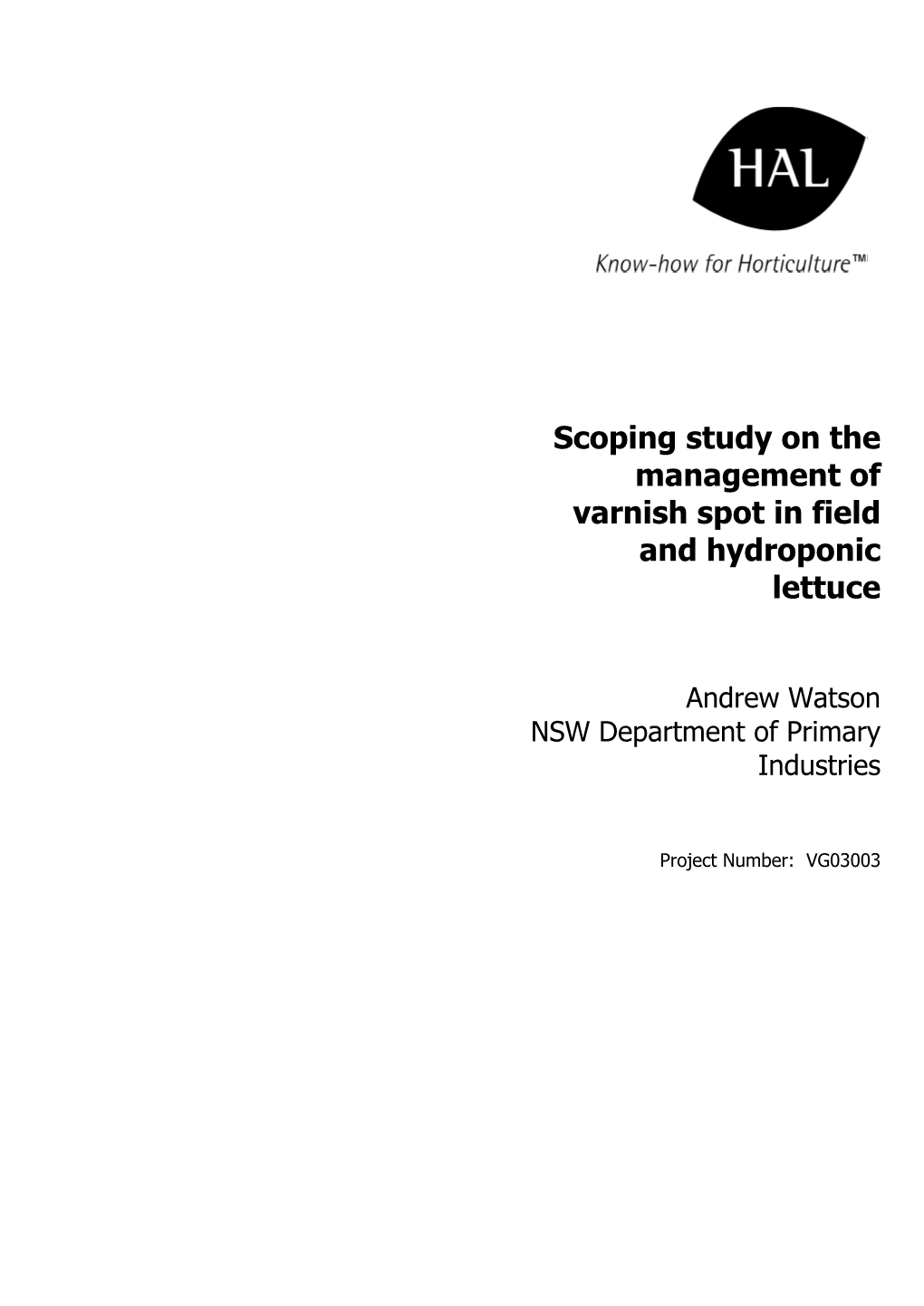 Scoping Study on the Management of Varnish Spot in Field and Hydroponic Lettuce