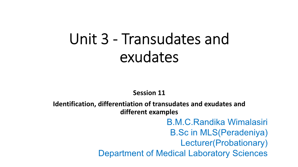 Unit 3 - Transudates and Exudates