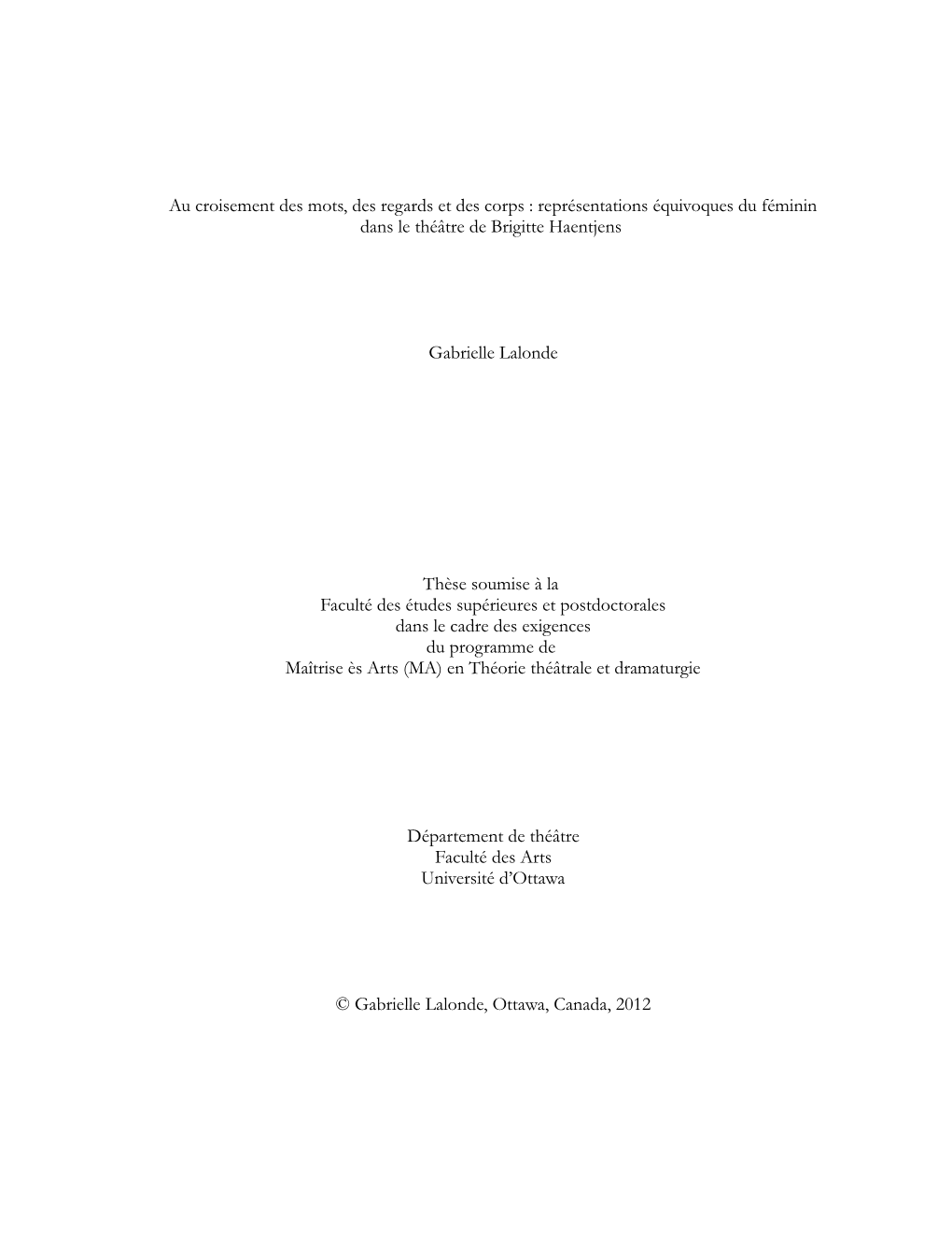 Au Croisement Des Mots, Des Regards Et Des Corps : Représentations Équivoques Du Féminin Dans Le Théâtre De Brigitte Haentjens