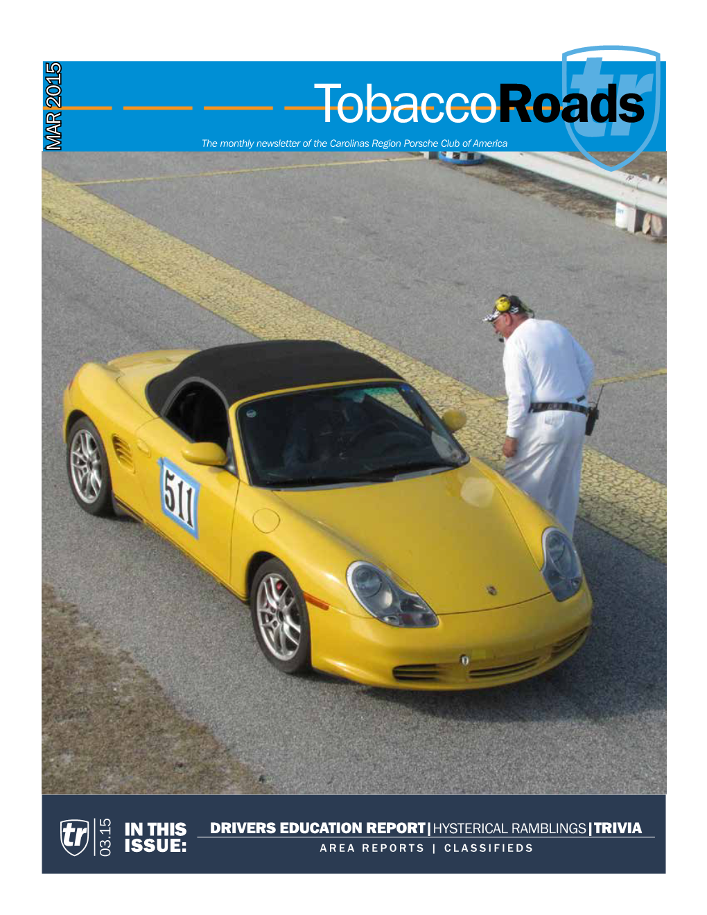 Tobaccoroads the Monthly Newsletter of the Carolinas Region Porsche Club of America Tr