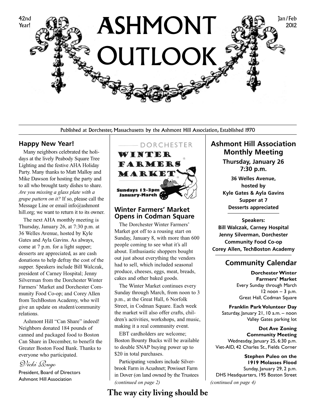 Ashmont Outlook • Jan/Feb 2012 Winter Farmers’ Market the Ashmont Hill Continued from Page 1 Association of Reservations); Oakdale Farm Was Established in 1970