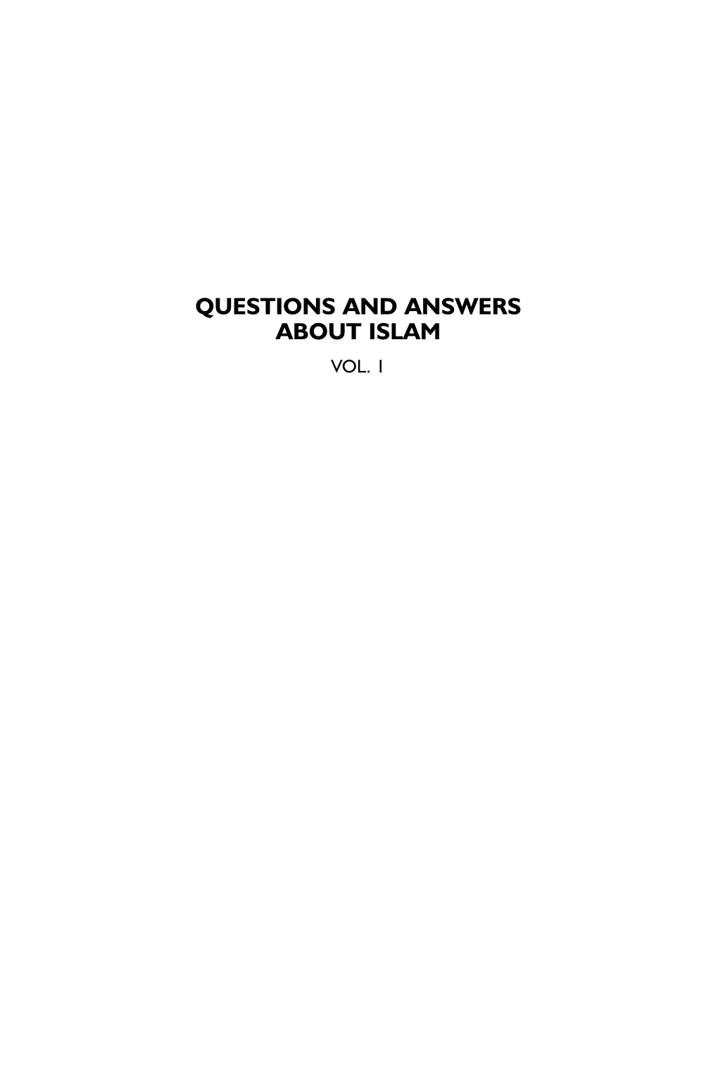 Questions and Answers About Islam Vol