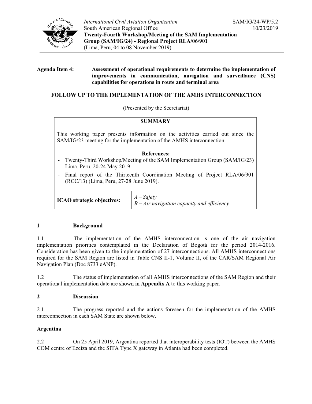 International Civil Aviation Organization SAM/IG/24-WP/5.2 South American Regional Office 10/23/2019 Twenty-Fourth Workshop/Meet