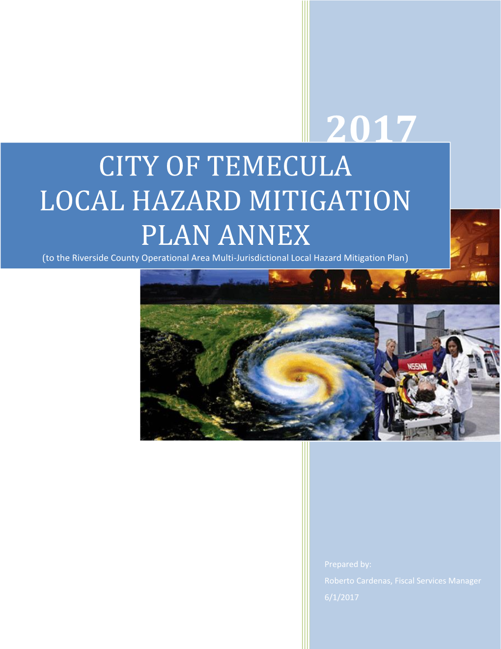 CITY of TEMECULA LOCAL HAZARD MITIGATION PLAN ANNEX (To the Riverside County Operational Area Multi-Jurisdictional Local Hazard Mitigation Plan)