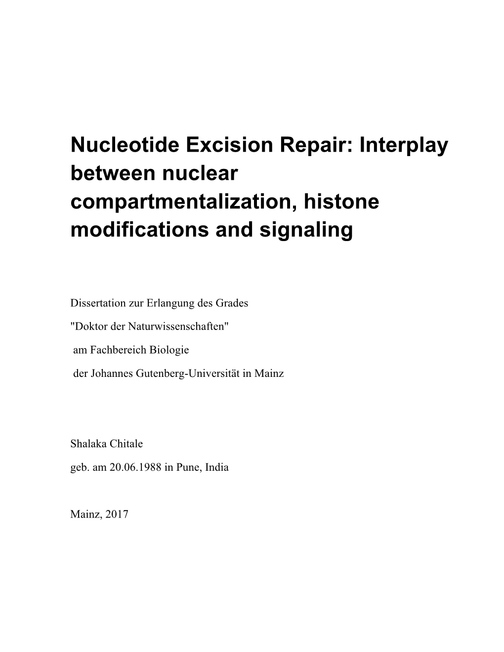 Nucleotide Excision Repair: Interplay Between Nuclear Compartmentalization, Histone Modifications and Signaling