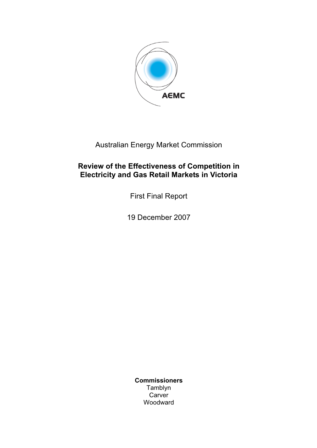 Australian Energy Market Commission Review of the Effectiveness of Competition in Electricity and Gas Retail Markets in Victoria
