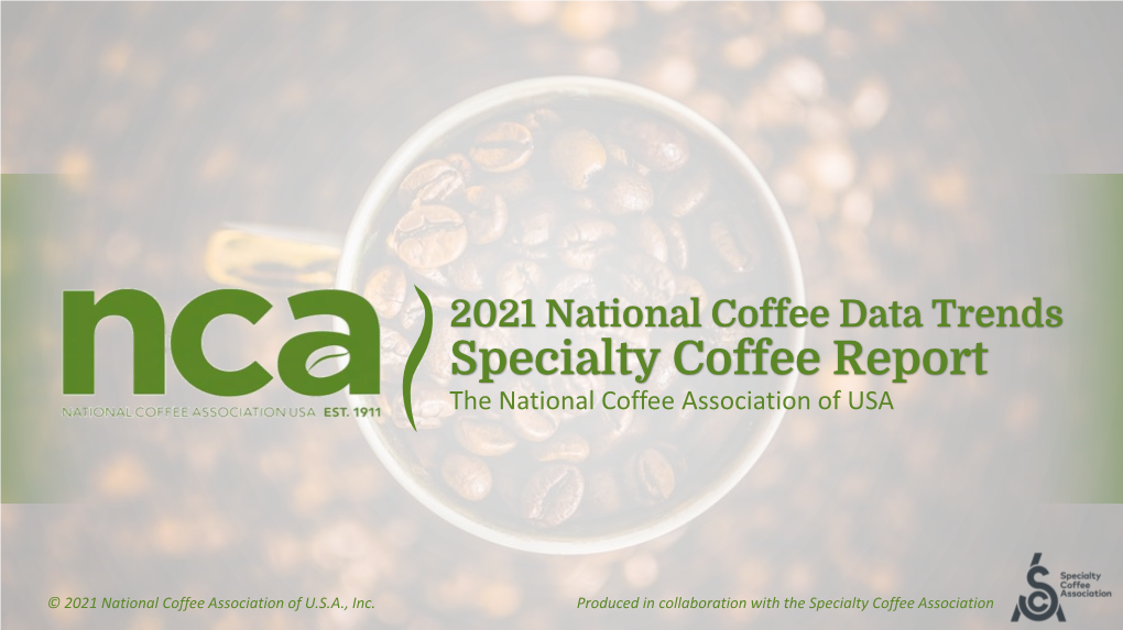 2021 National Coffee Data Trends Specialty Coffee Report the National Coffee Association of USA