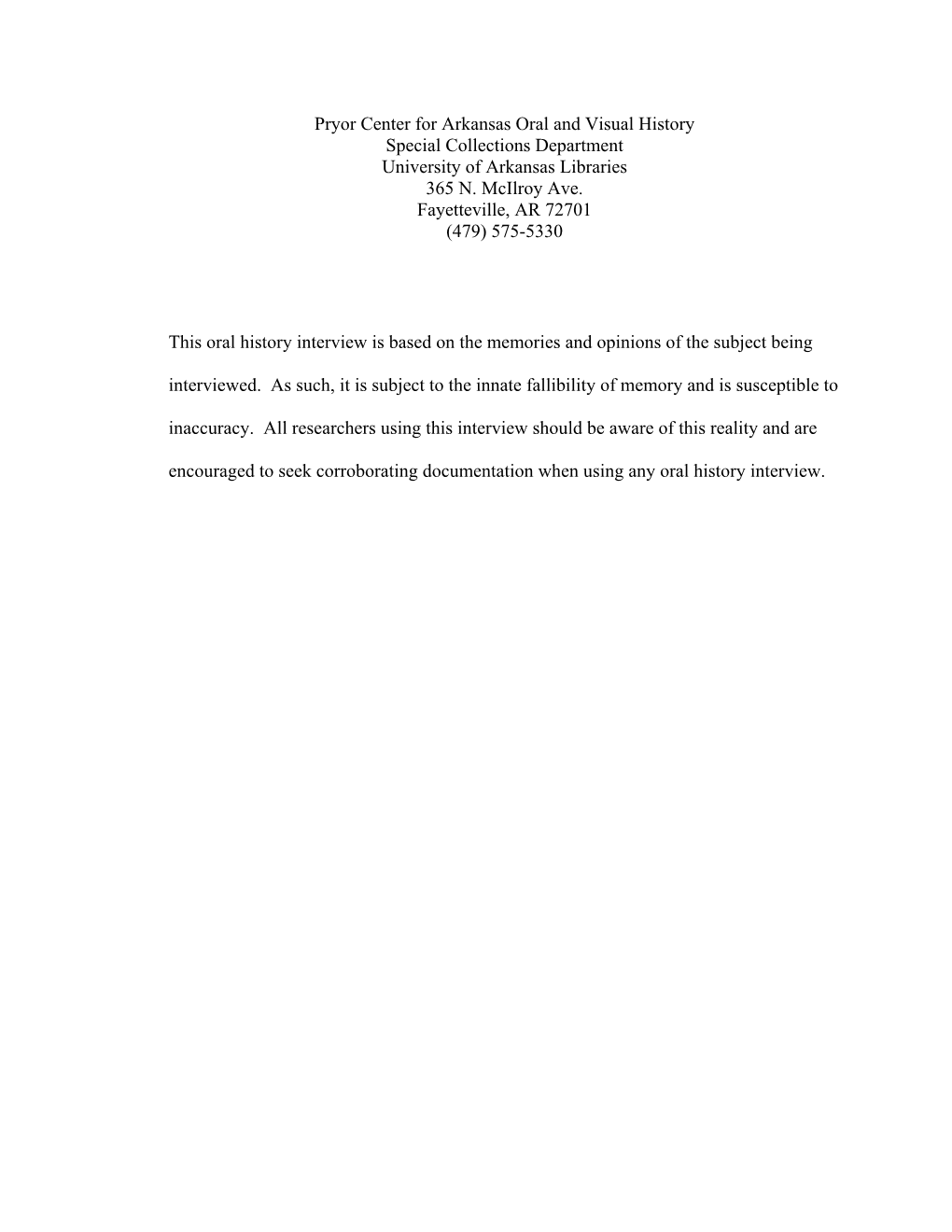 Pryor Center for Arkansas Oral and Visual History Special Collections Department University of Arkansas Libraries 365 N