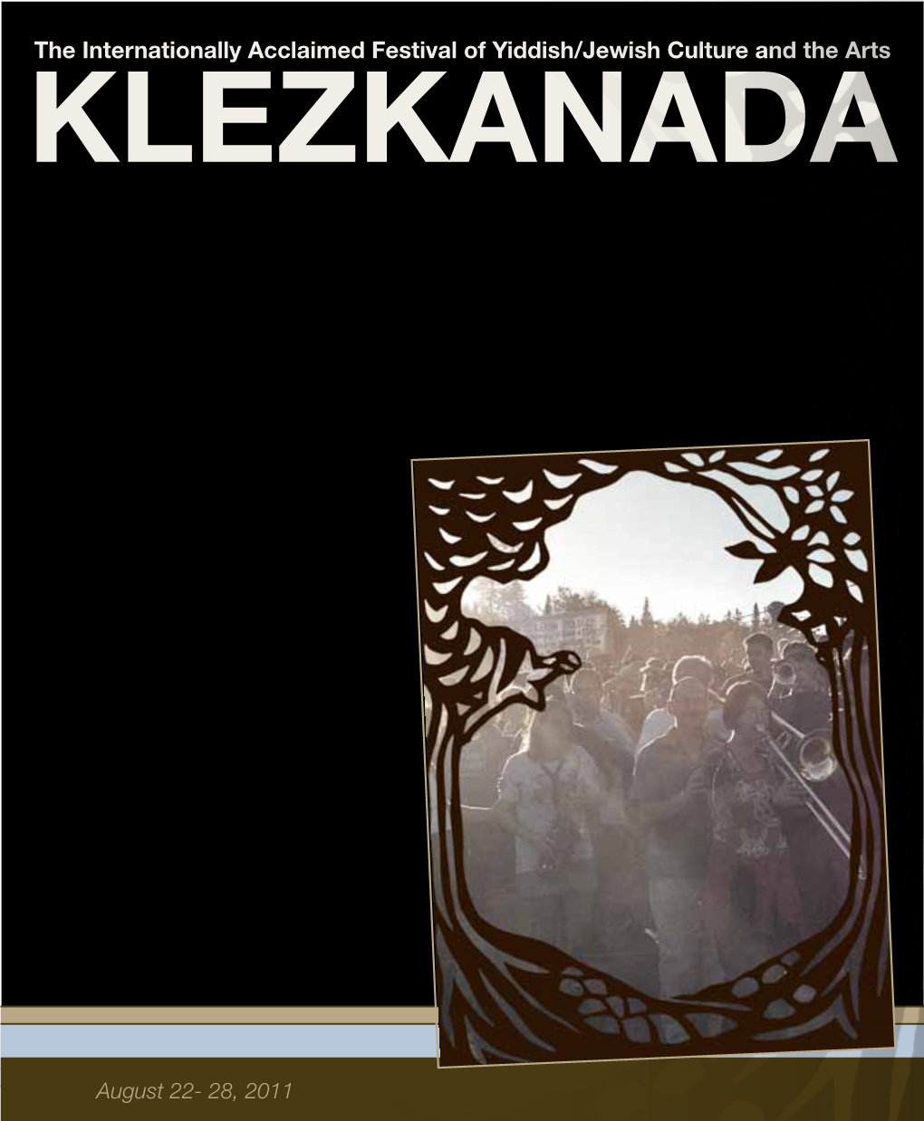 The Internationally Acclaimed Festival of Yiddish/Jewish Culture and the Arts KLEZKANADA