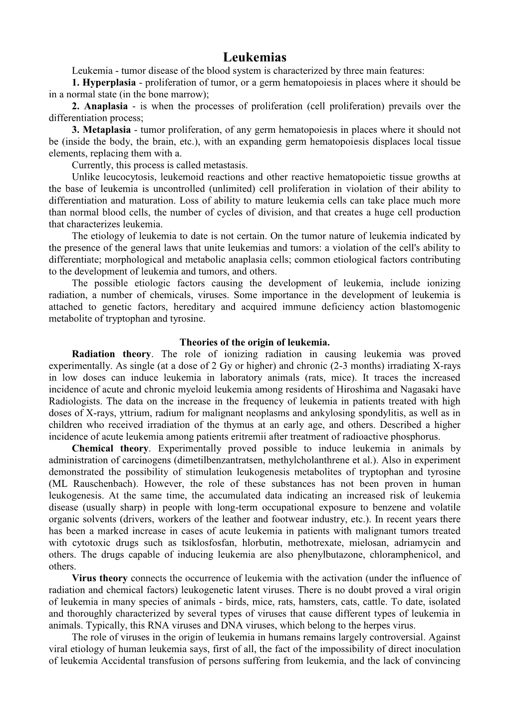 Leukemias Leukemia - Tumor Disease of the Blood System Is Characterized by Three Main Features: 1