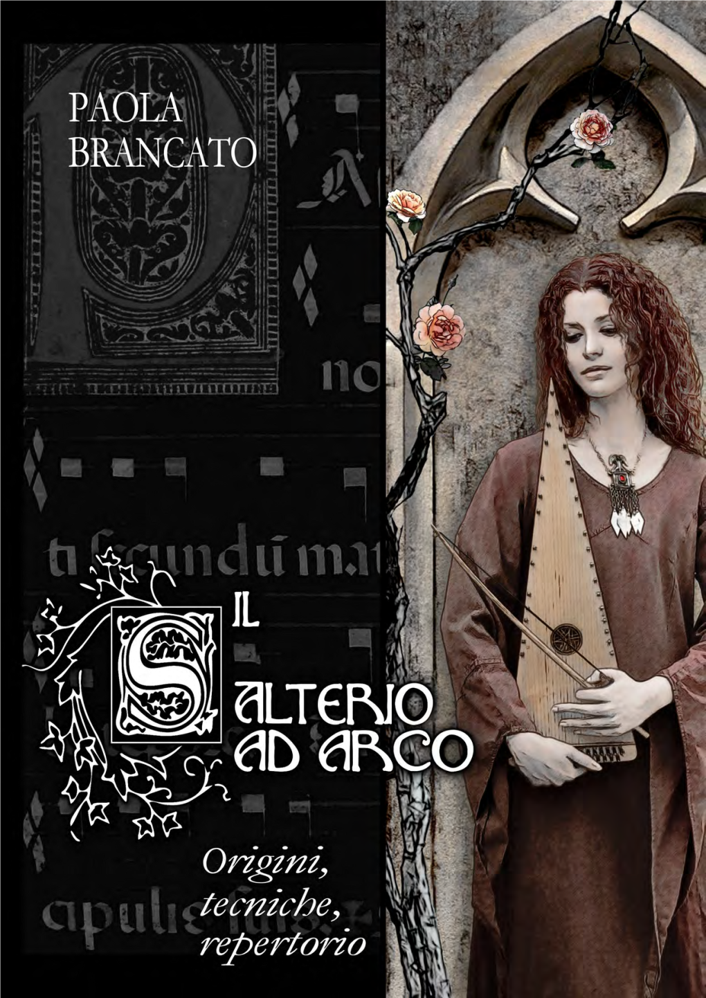 Il Salterio Ad Arco © Paola Brancato, 2012 Prima Edizione: Giugno 2012