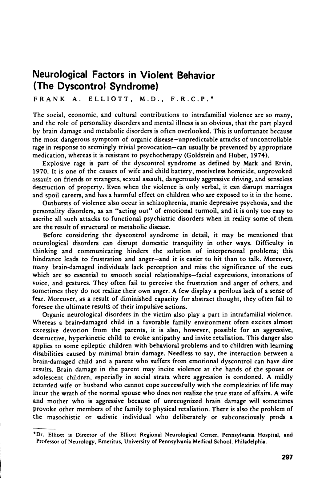 Neurological Factors in Violent Behavior (The Dyscontrol Syndrome) FRANK A