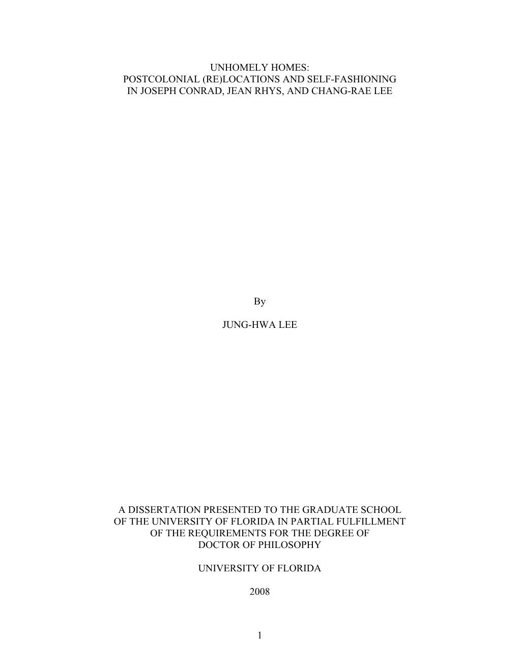 Unhomely Homes: Postcolonial (Re)Locations and Self-Fashioning in Joseph Conrad, Jean Rhys, and Chang-Rae Lee