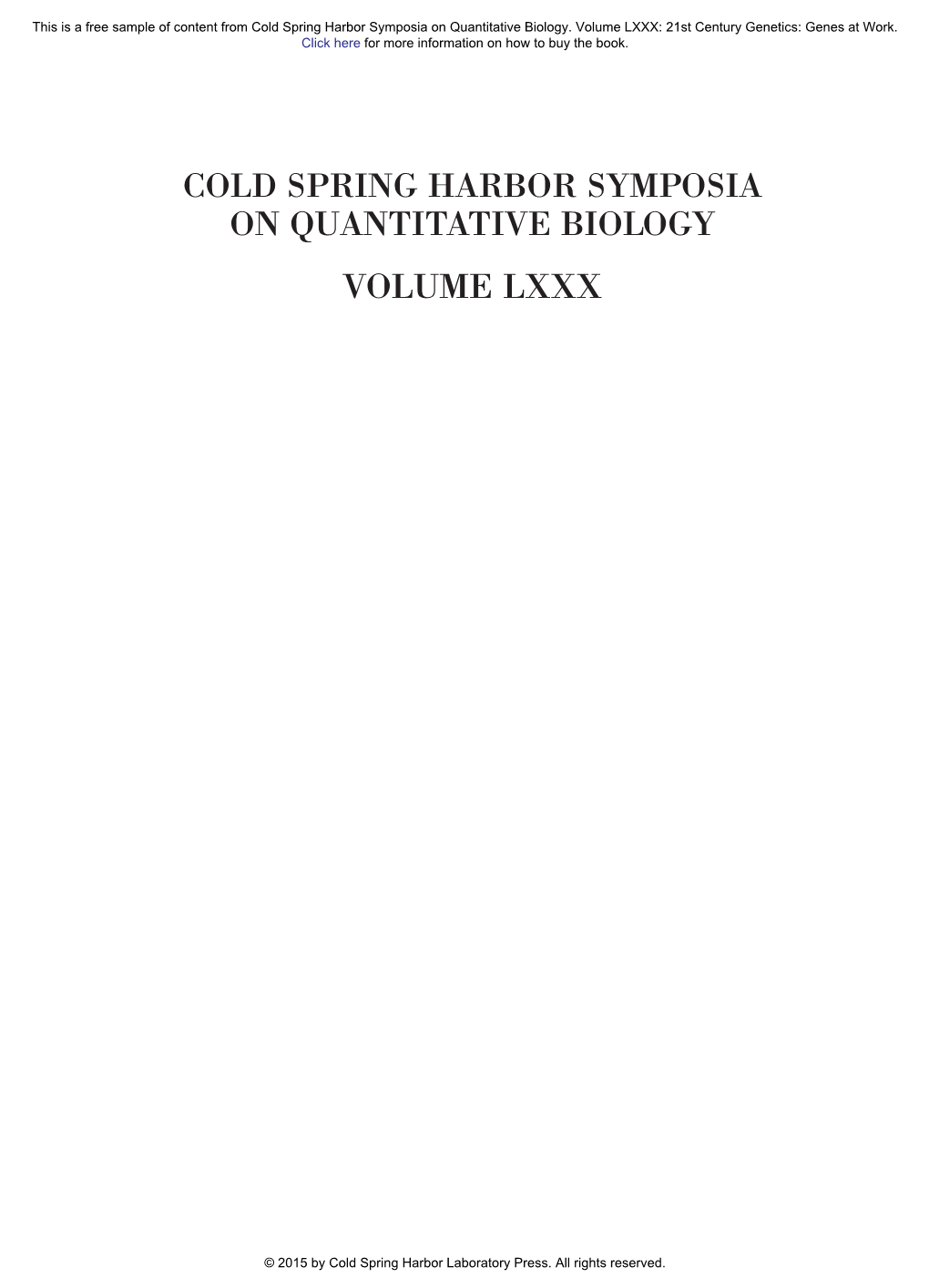 Cold Spring Harbor Symposia on Quantitative Biology. Volume LXXX: 21St Century Genetics: Genes at Work