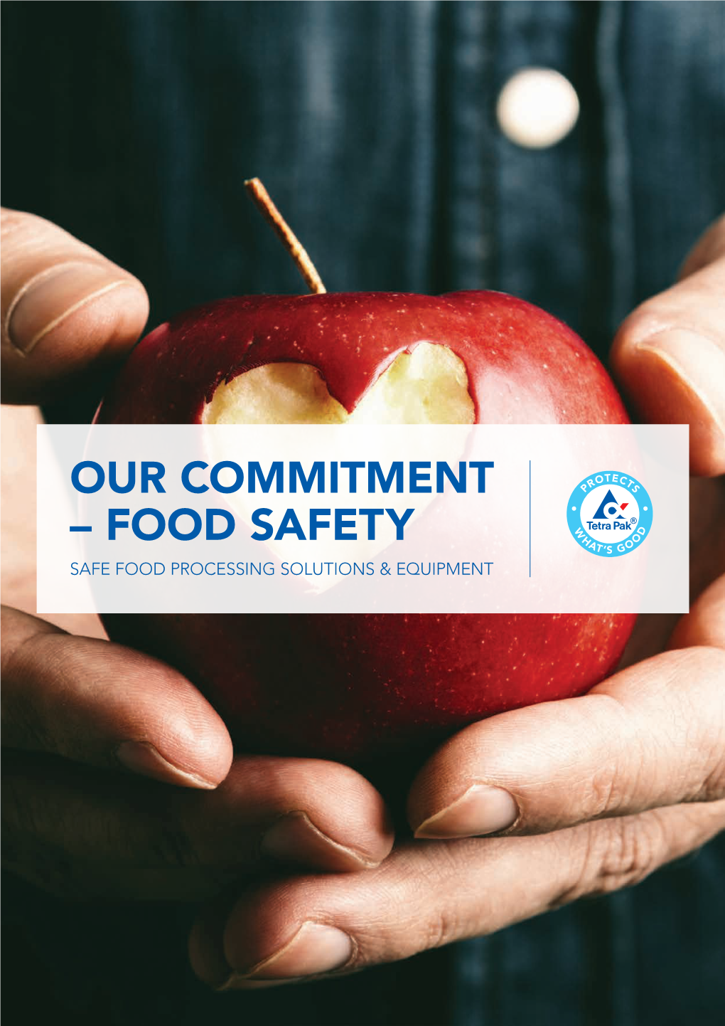 Our Commitment – Food Safety Safe Food Processing Solutions & Equipment