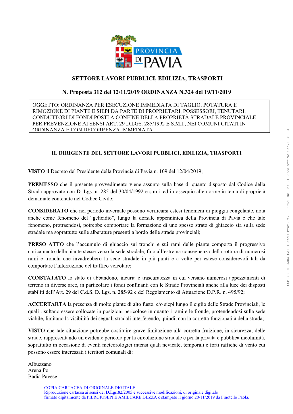 SETTORE LAVORI PUBBLICI, EDILIZIA, TRASPORTI N. Proposta 312 Del 12/11/2019 ORDINANZA N.324 Del 19/11/2019