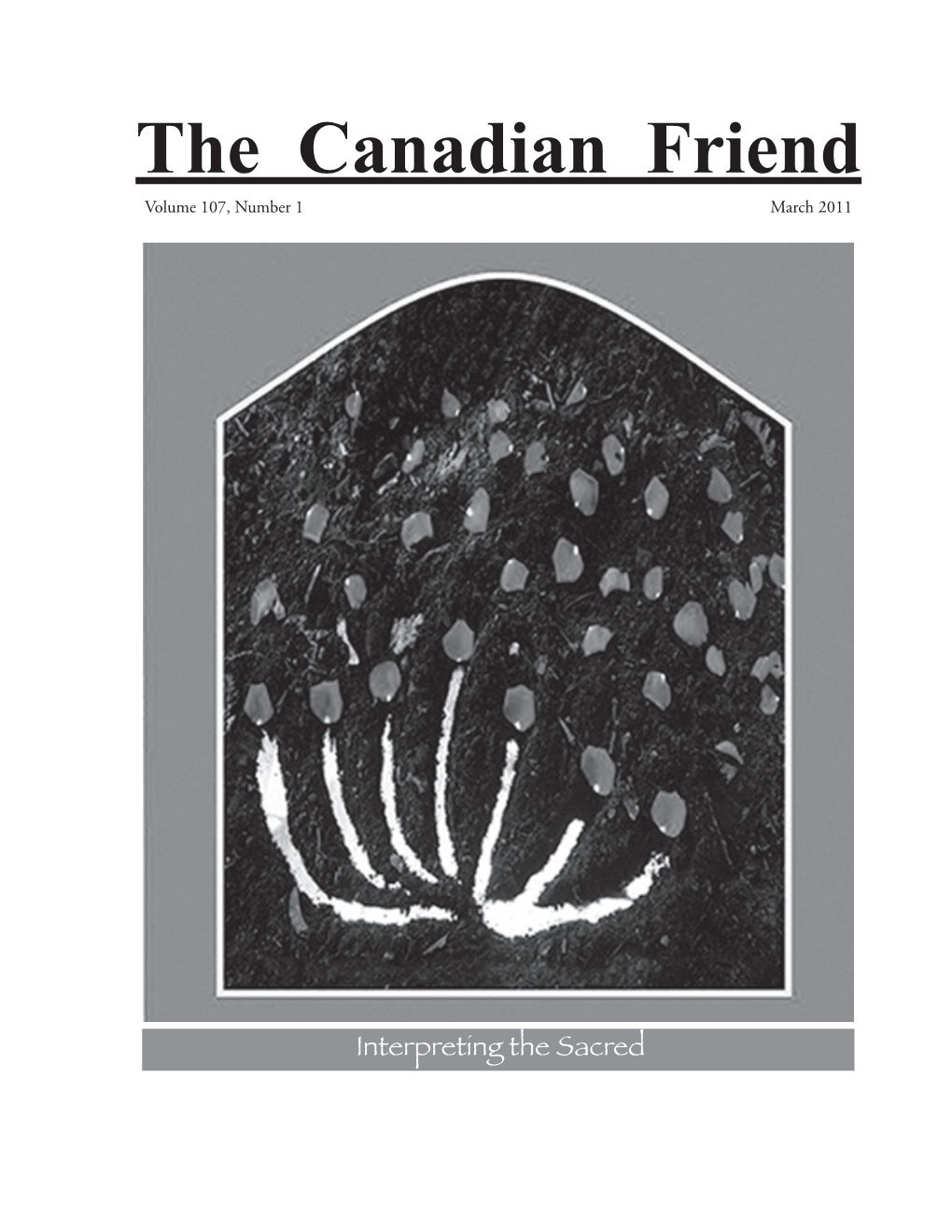 The Canadian Friend Volume 107, Number 1 March 2011