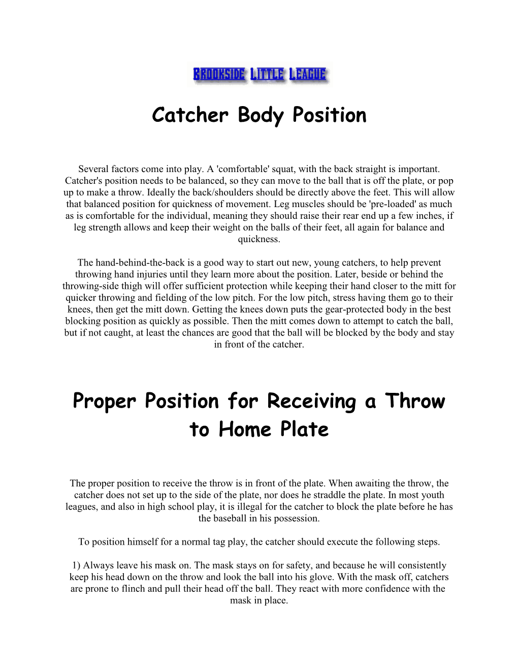 Catcher Body Position Proper Position for Receiving a Throw to Home Plate