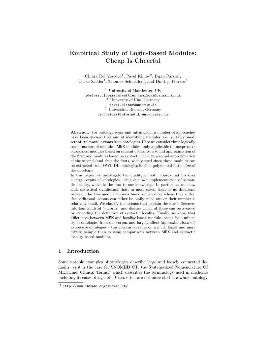 Empirical Study of Logic-Based Modules: Cheap Is Cheerful