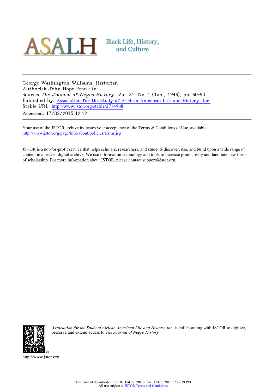 George Washington Williams, Historian Author(S): John Hope Franklin Source: the Journal of Negro History, Vol