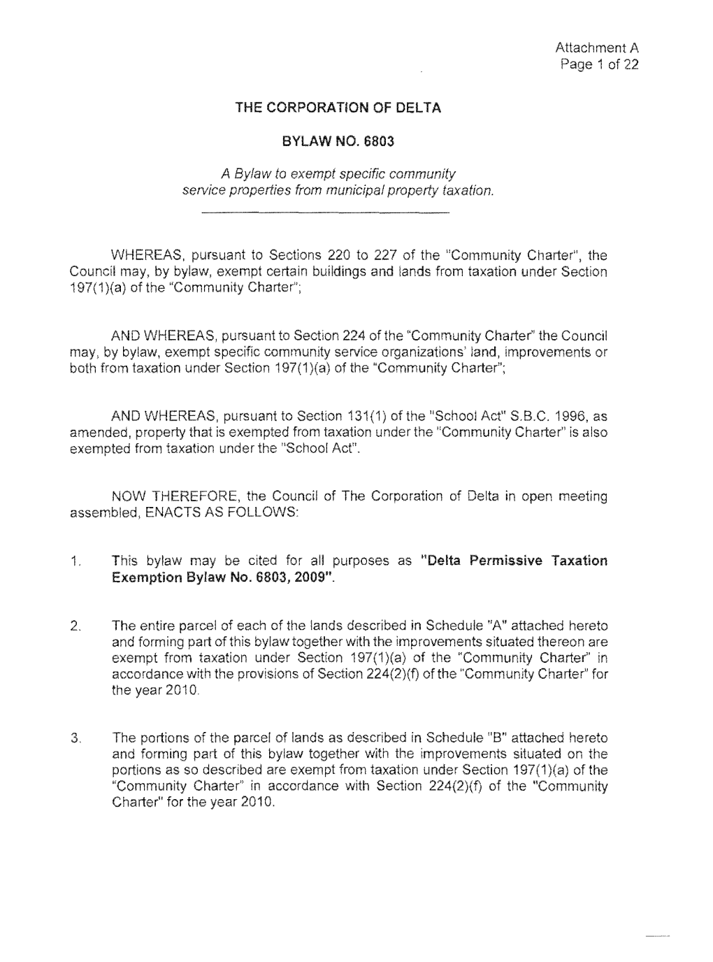 Attachment a Page 1 of 22 the CORPORATION of DELTA BYLAW NO. 6803 a Bylaw to Exempt Specific Community Service Properties from M