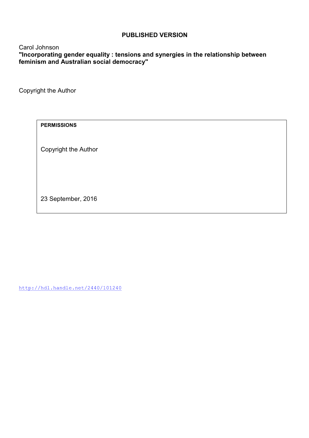 PUBLISHED VERSION Carol Johnson "Incorporating Gender Equality : Tensions and Synergies in the Relationship Between Feminism and Australian Social Democracy"