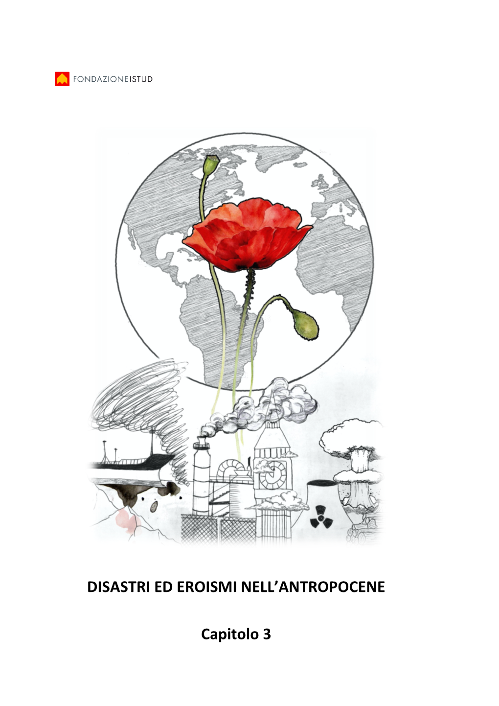 DISASTRI ED EROISMI NELL'antropocene Capitolo 3