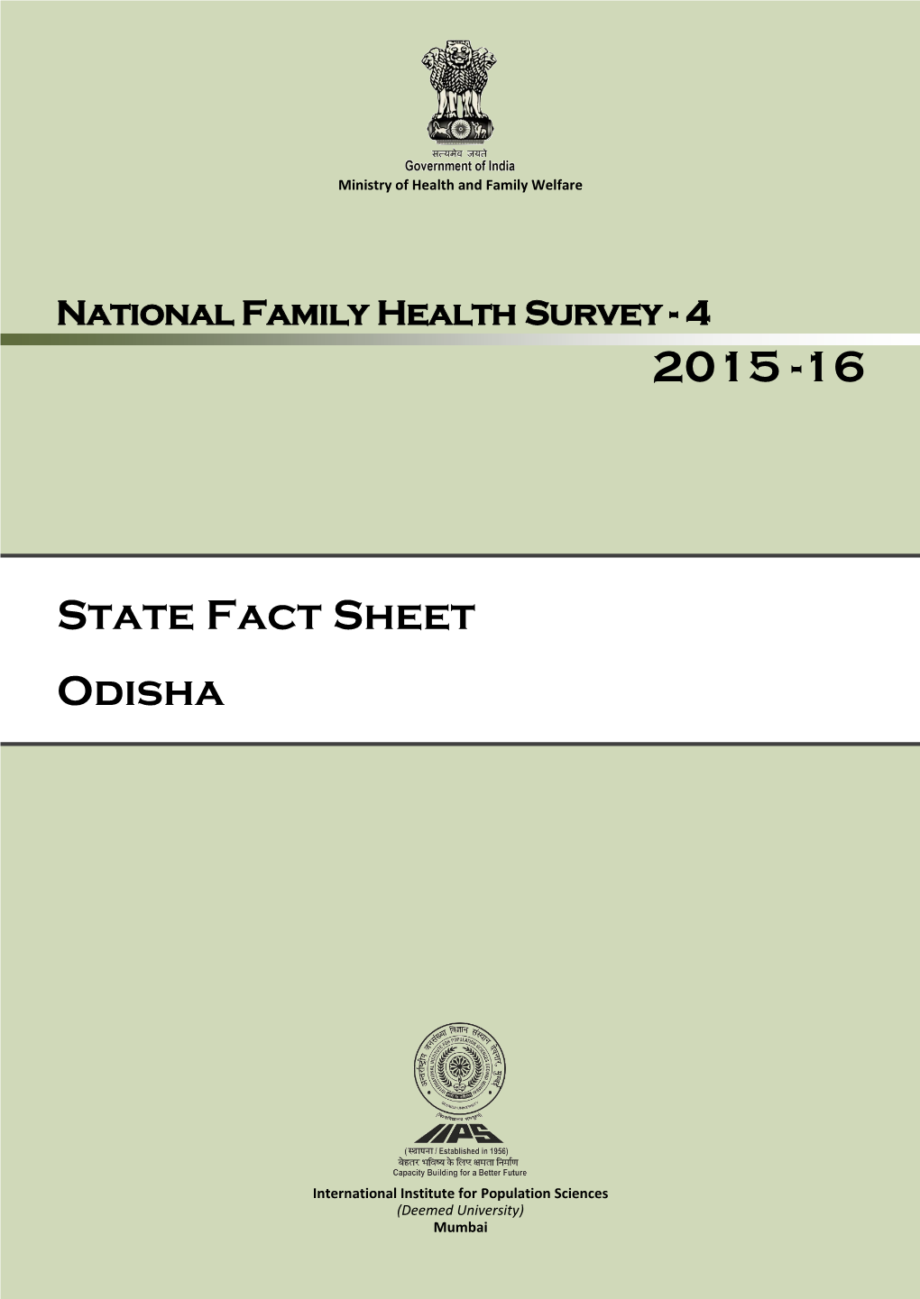 NFHS-4), the Fourth in the NFHS Series, Provides Information on Population, Health and Nutrition for India and Each State / Union Territory