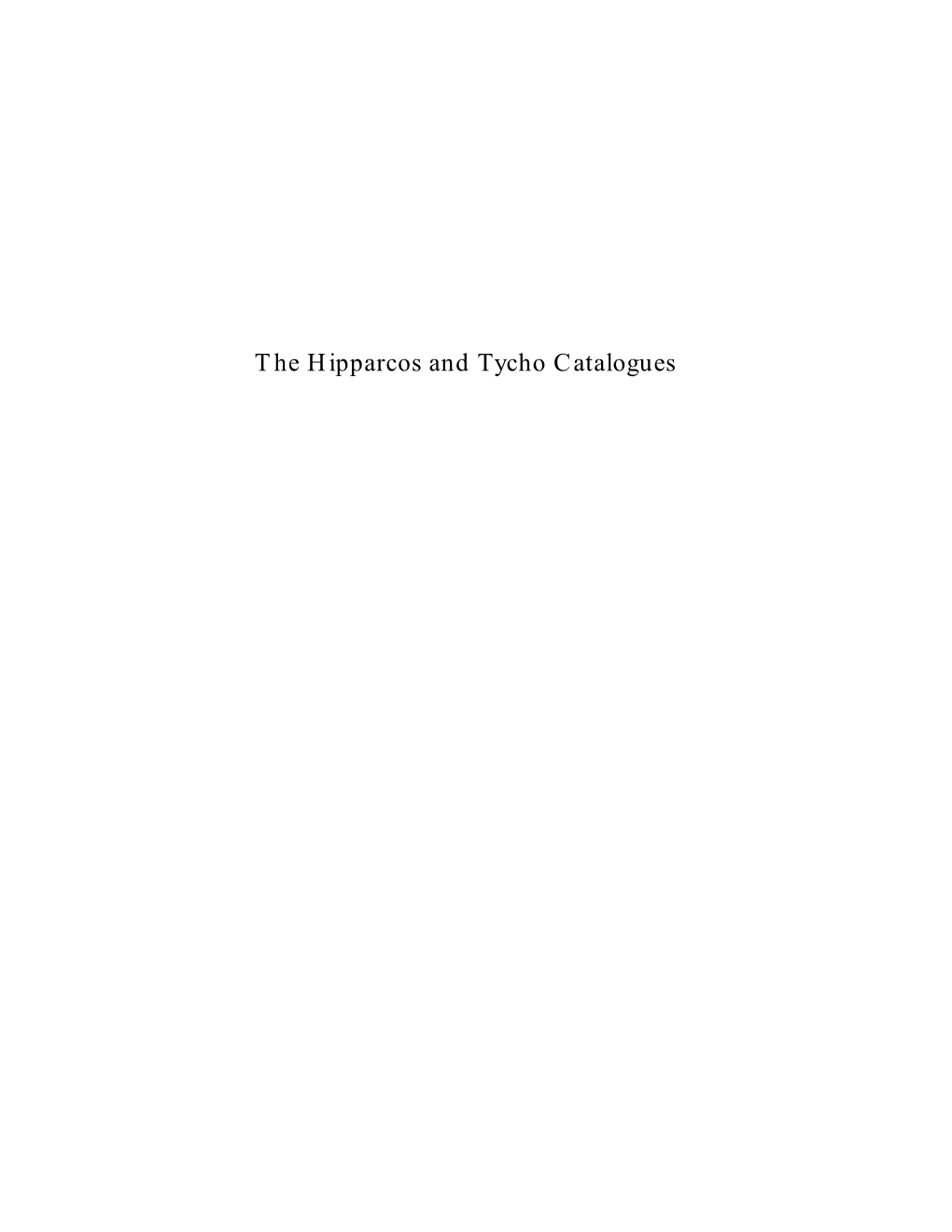 The Hipparcos and Tycho Catalogues