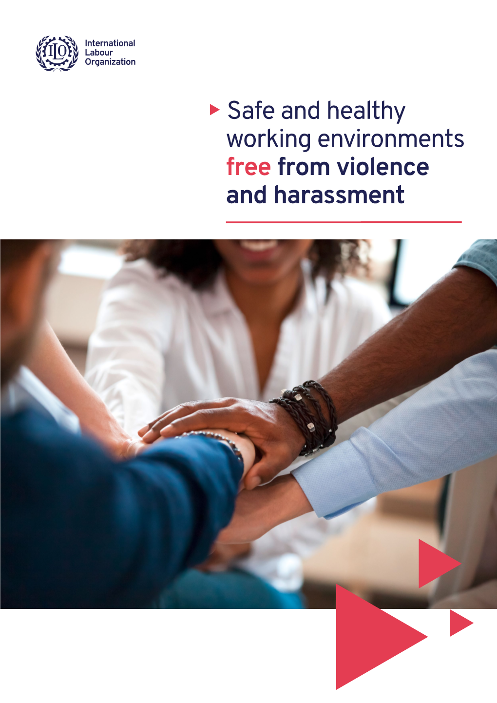 Safe and Healthy Working Environments Free from Violence and Harassment