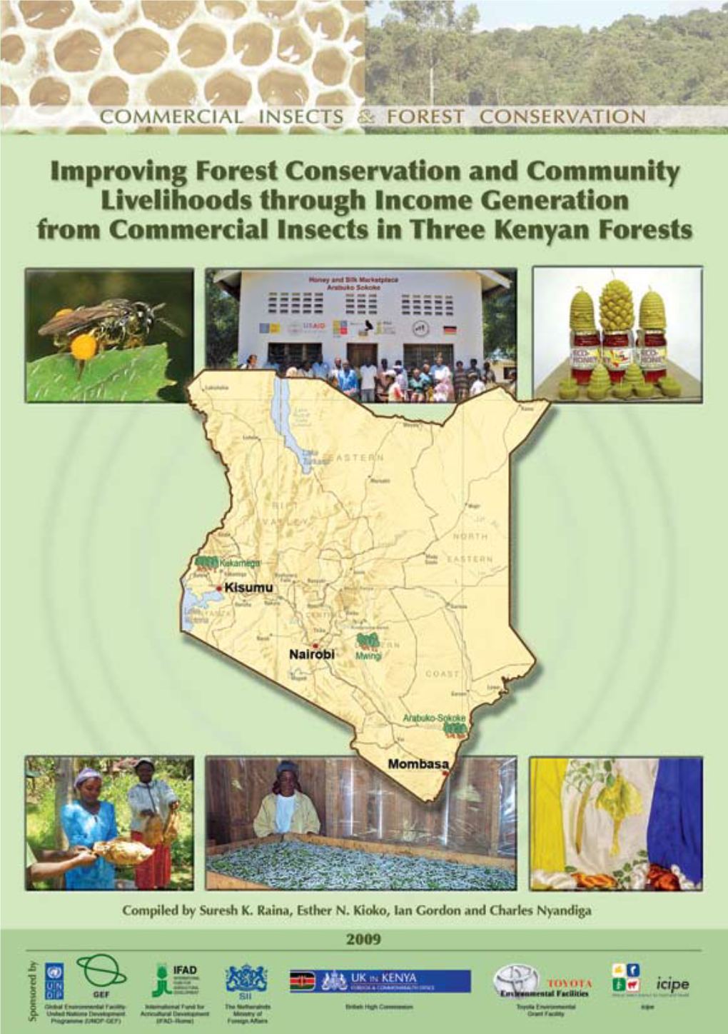 Improving Forest Conservation and Community Livelihoods Through Income Generation from Commercial Insects in Three Kenyan Forests
