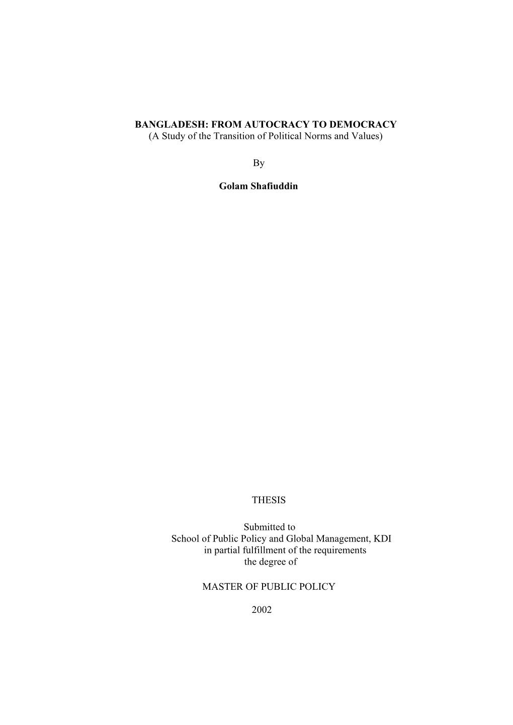 BANGLADESH: from AUTOCRACY to DEMOCRACY (A Study of the Transition of Political Norms and Values)