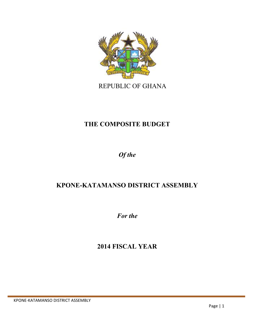 Kpone Katamanso Composite Budget Is Therefore Prepared from the 2014 Annual Action Plan Was from the DMTDP and NMTDPF
