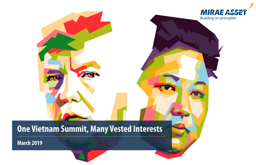 One Vietnam Summit, Many Vested Interests March 2019 One Vietnam Summit, Many Vested Interests Ukraine Ran out of CVID Dividends Within 10 Years