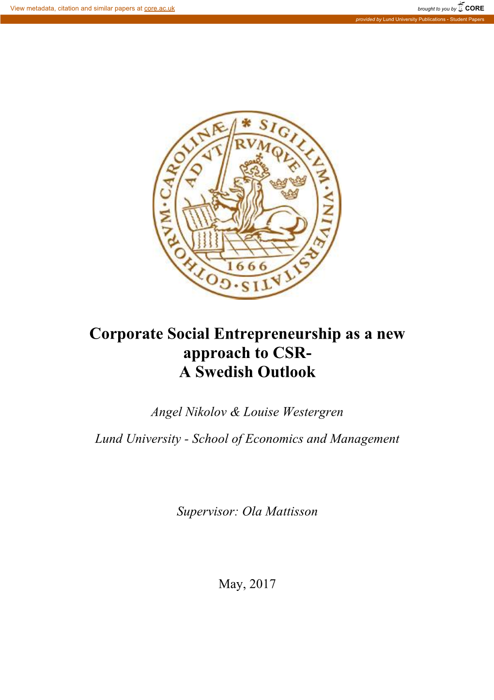 Corporate Social Entrepreneurship As a New Approach to CSR- a Swedish Outlook