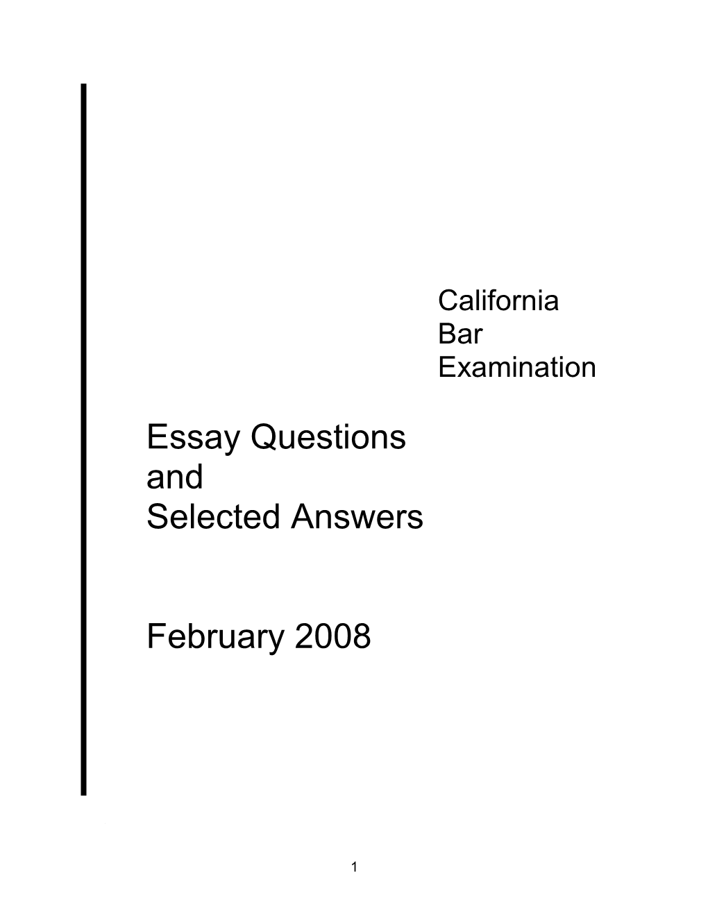 Essay Questions and Selected Answers February 2008 California Bar Examination