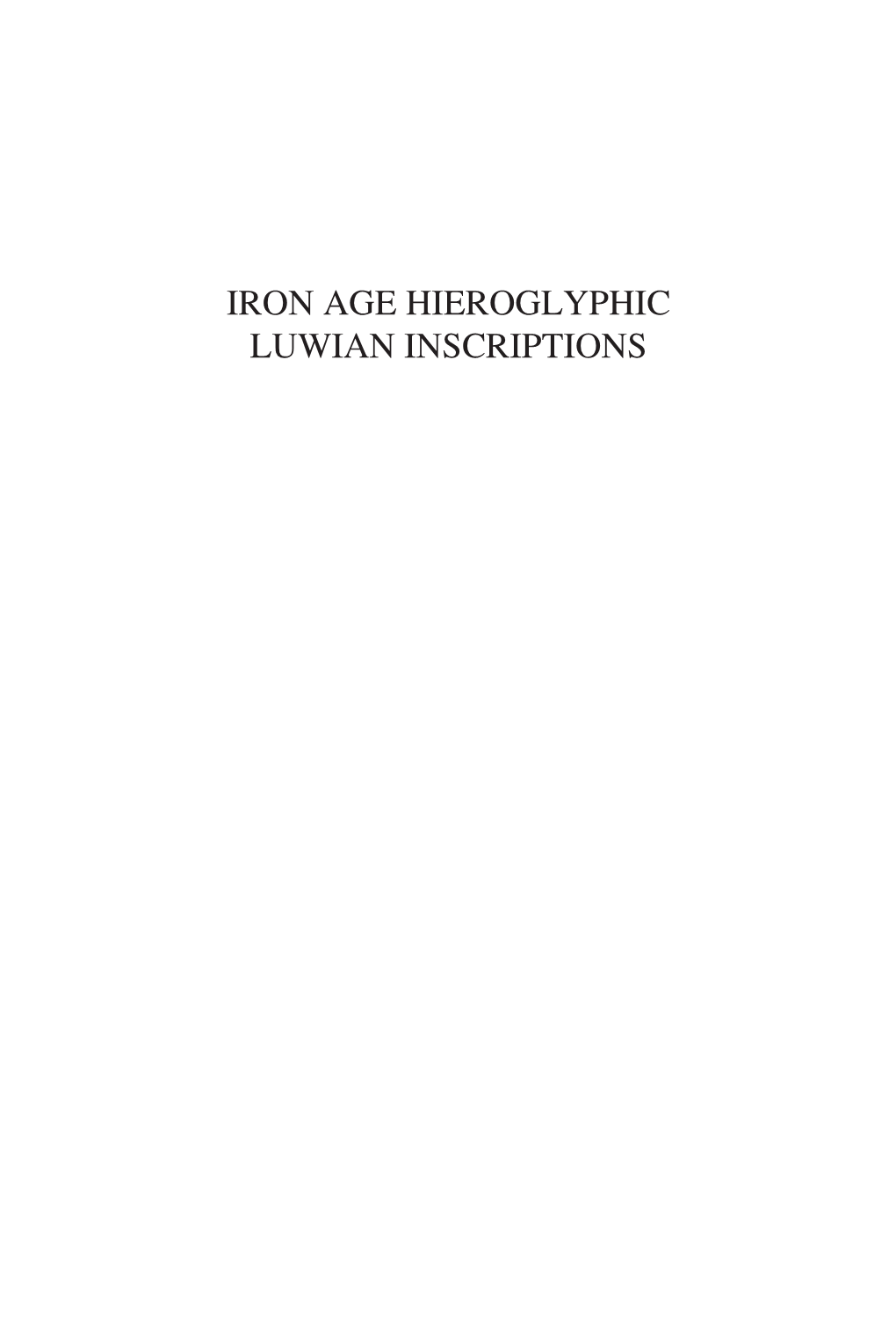 IRON AGE Hieroglyphic Luwian Inscriptions Writings from the Ancient World