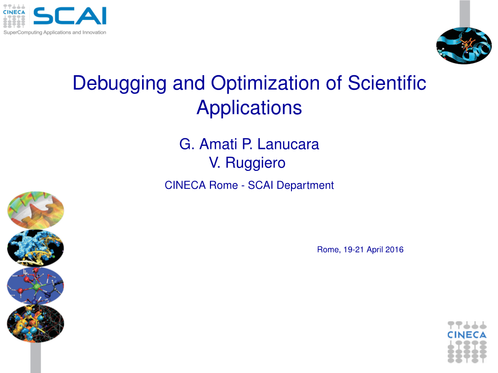 Debugging and Optimization of Scientific Applications
