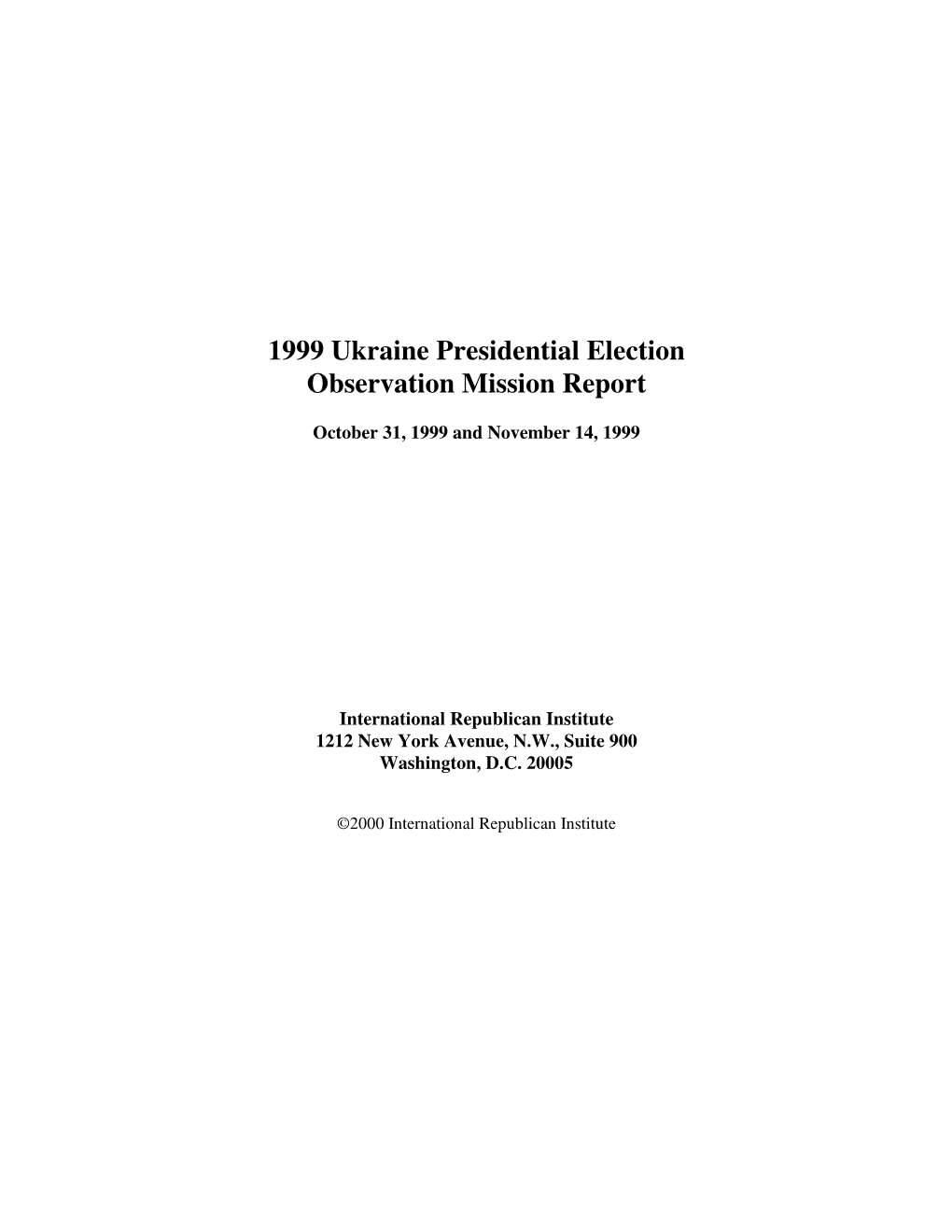 1999 Ukraine Presidential Election Observation Mission Report