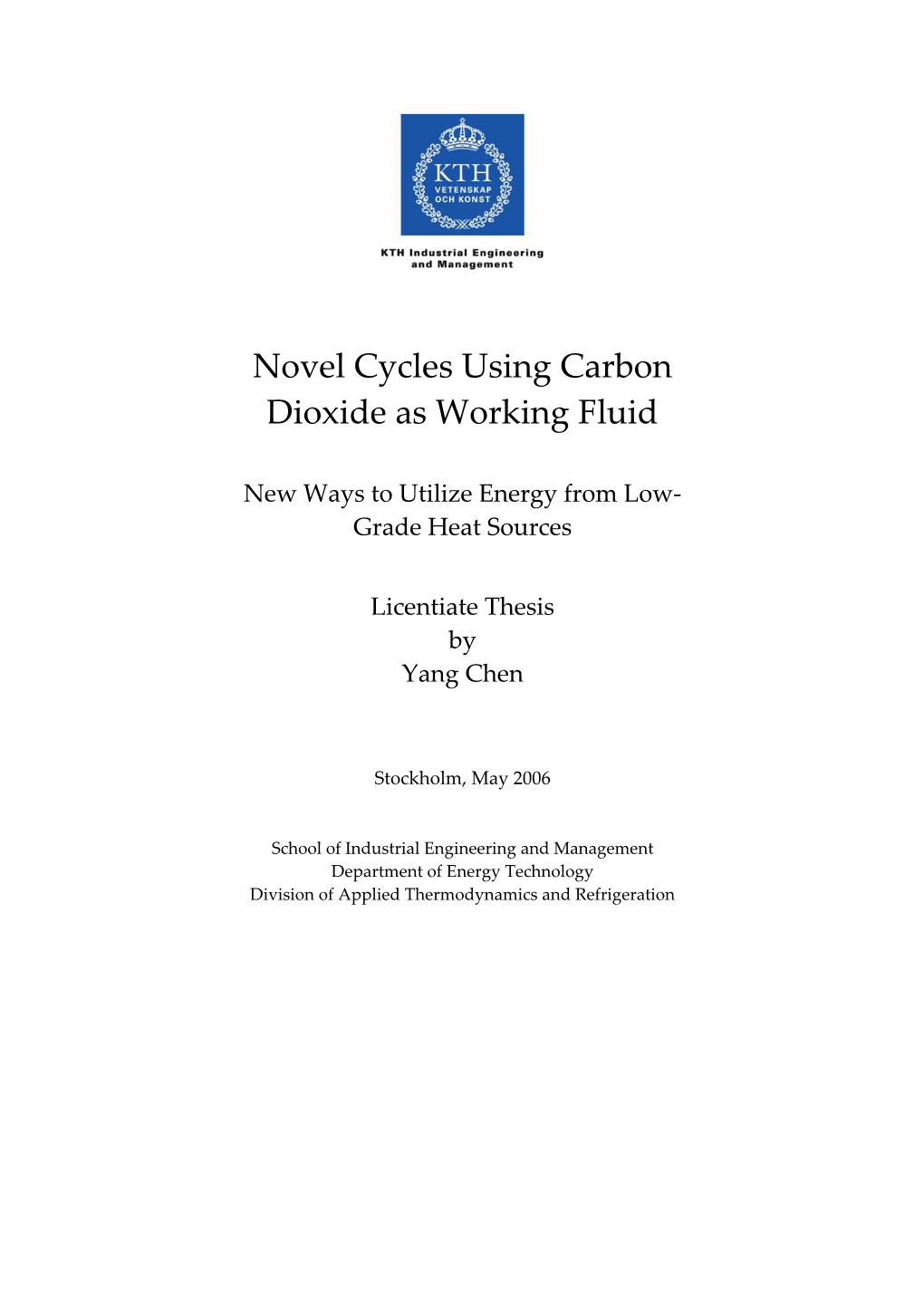 Novel Cycles Using Carbon Dioxide As Working Fluid