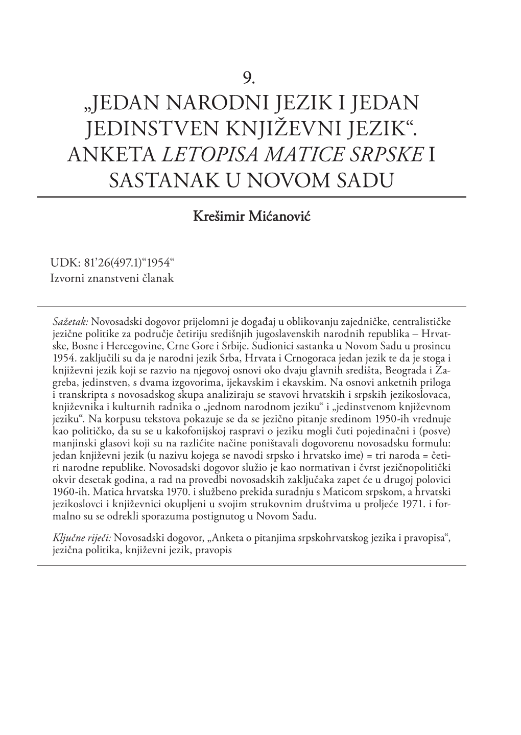 „Jedan Narodni Jezik I Jedan Jedinstven Književni Jezik“. Anketa Letopisa Matice Srpske I Sastanak U Novom Sadu