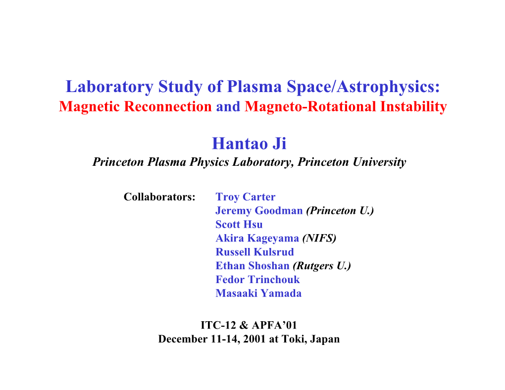 Laboratory Study of Plasma Space/Astrophysics: Hantao Ji