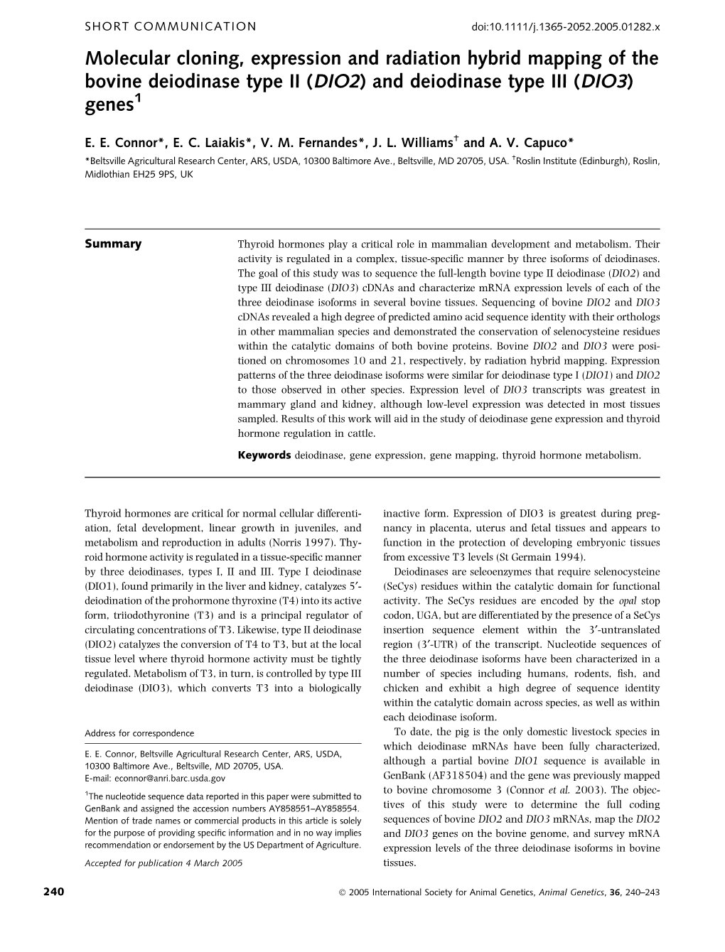 Molecular Cloning, Expression and Radiation Hybrid Mapping of the Bovine Deiodinase Type II (DIO2) and Deiodinase Type III (DIO3) Genes1