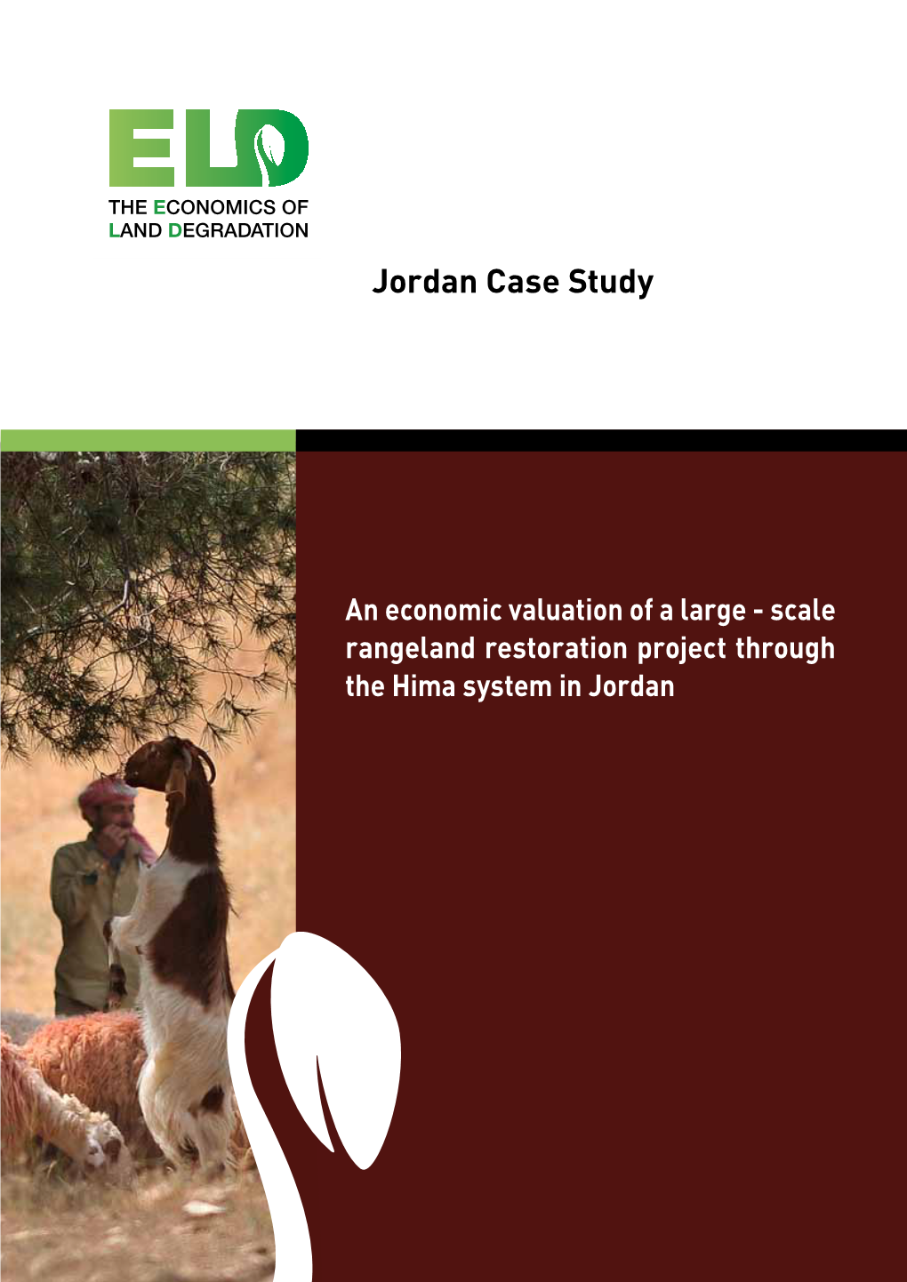 Scale Rangeland Restoration Project Through the Hima System in Jordan ISBN: 978-92-808-6057-3