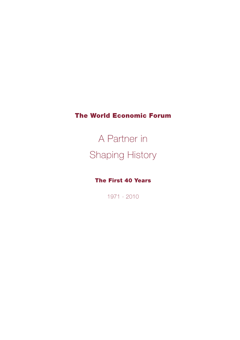 The World Economic Forum – a Partner in Shaping History