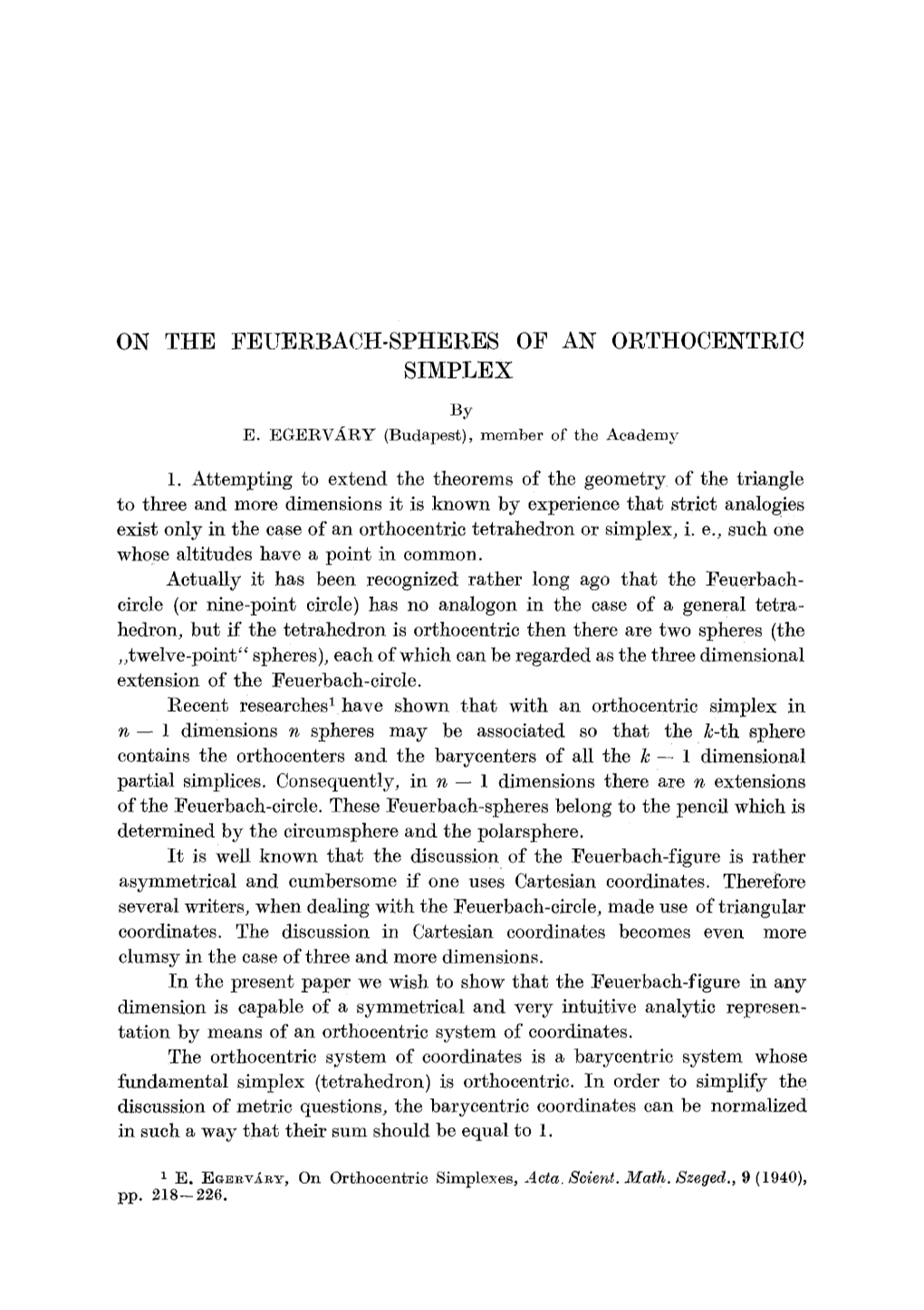 ON the FEUERBACH-SPHERES of an ORTHOCENTI%IC SIMPLEX by E. EGEI~VARY (Budapest), Member of the Academy