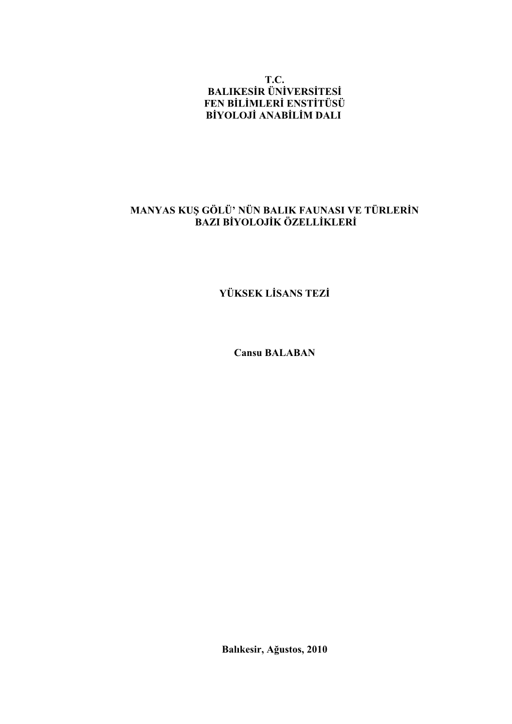 T.C. Balikesġr Ünġversġtesġ Fen Bġlġmlerġ Enstġtüsü Bġyolojġ Anabġlġm Dali Manyas Kuġ Gölü' Nün Balik Fauna
