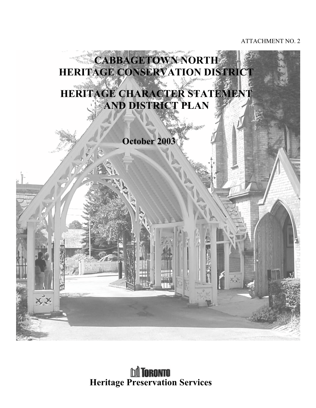 Heritage Conservation District. It Is Meant to Manage Change for the Benefit of the Present and Future Residents